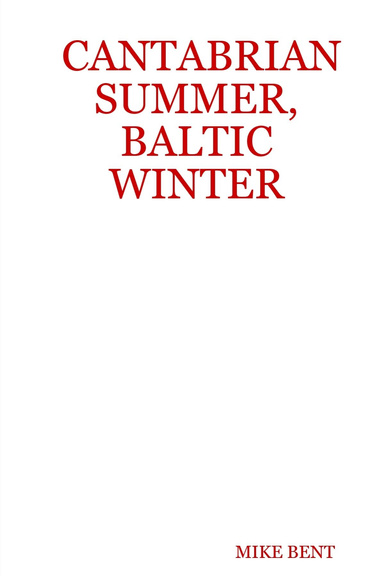 CANTABRIAN SUMMER, BALTIC WINTER