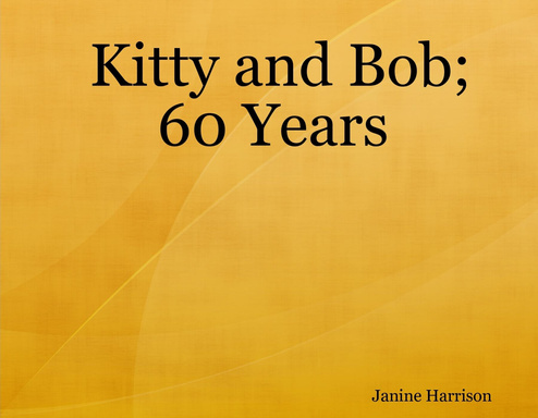Kitty and Bob; 60 Years
