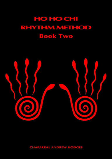 The Ho Ho Chi Rhythm Method (Book Two)