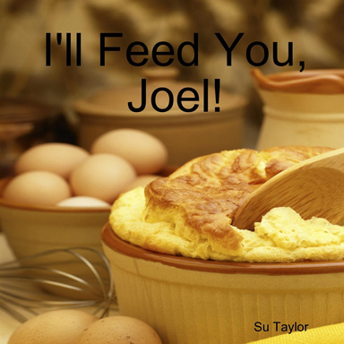 I'll Feed You, Joel!