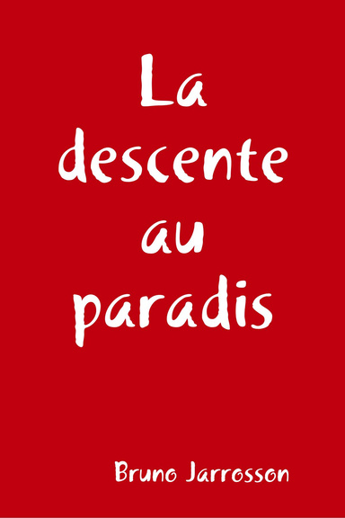La descente au paradis