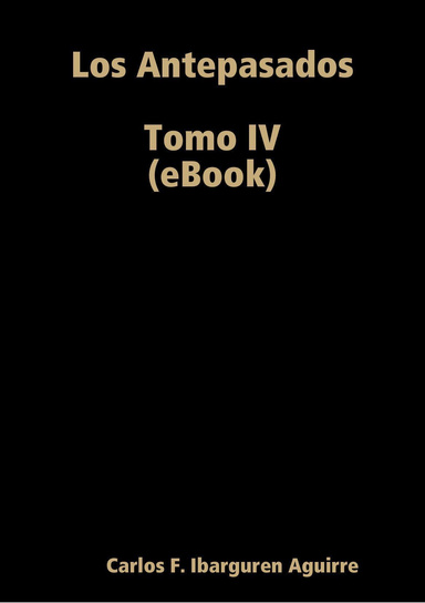 Los Antepasados, Tomo IV (eBook)