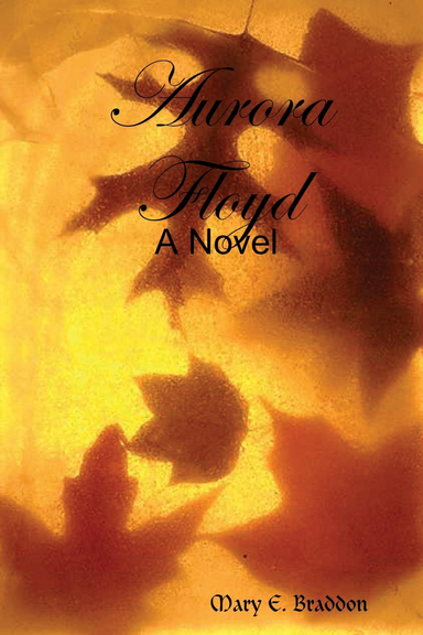 Aurora Floyd: A Novel