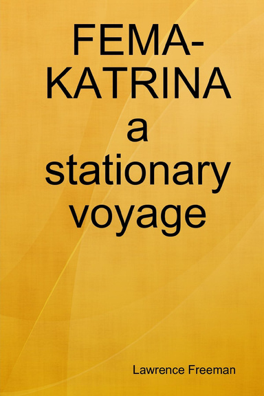 FEMA-KATRINA a stationary voyage