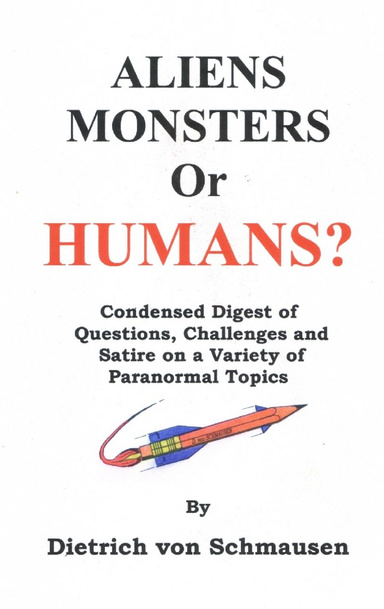 ALIENS MONSTERS or HUMANS?