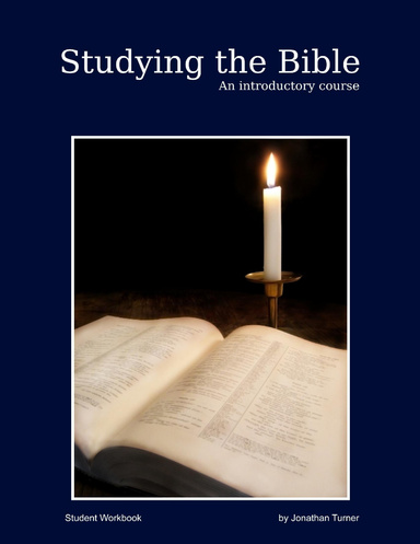 Studying the Bible - An Introductory Course - Student Workbook