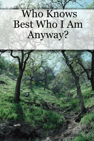 Who Knows Best Who I Am Anyway?