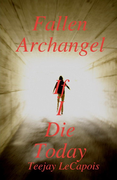 Fallen Archangel : If I Die Today