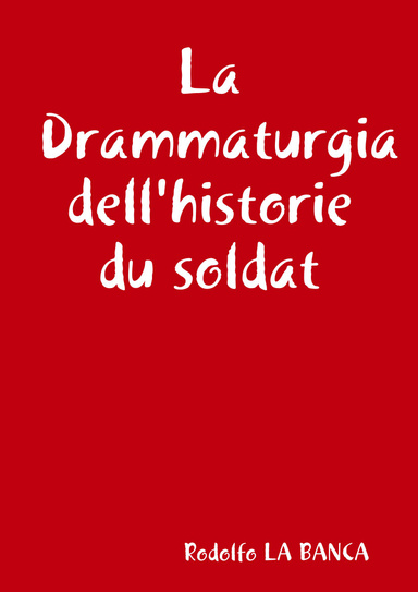 LA DRAMMATURGIA DELL'HISTORIE DU SOLDAT