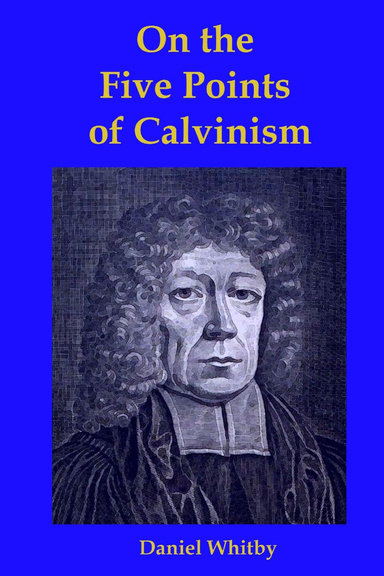On the Five Points of Calvinism