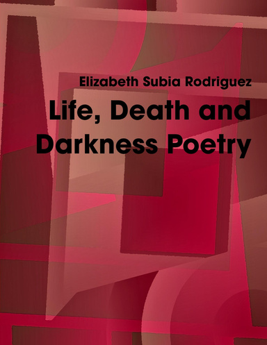 Life, Death and Darkness Poetry