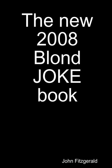 The new 2008 Blond JOKE book