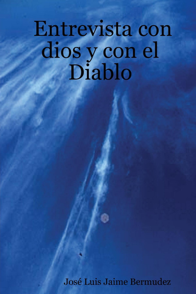 Entrevista con dios y con el Diablo