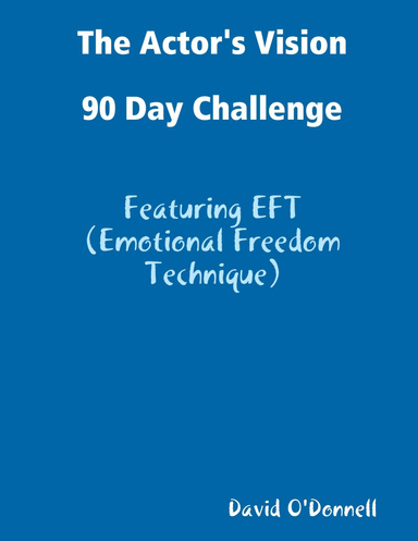 The Actor's Vision 90 Day Challenge featuring EFT