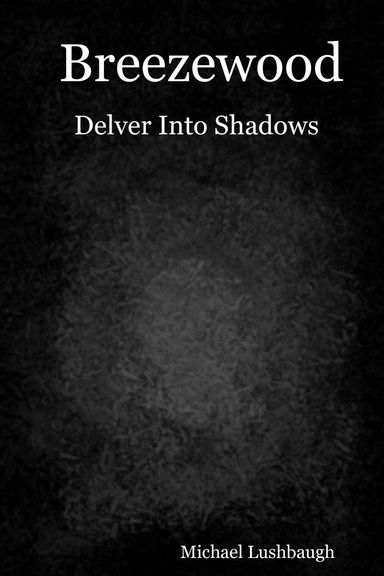 Breezewood:Delver Into Shadows