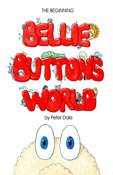 "BELLIE BUTTON'S WORLD" The Beginning