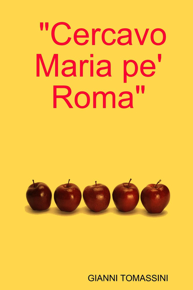 "Cercavo Maria pe' Roma"