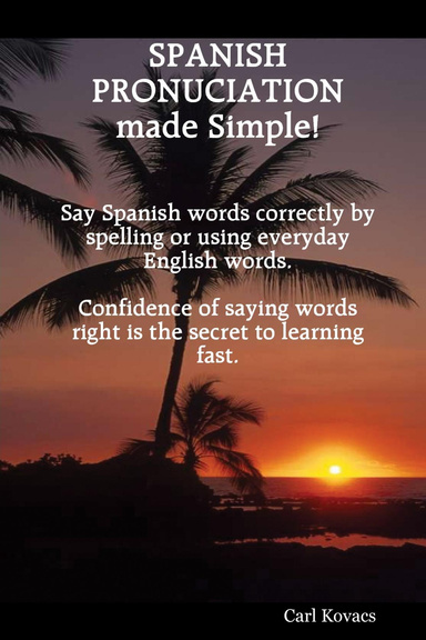 PRONOUNCING SPANISH-"The simple way"