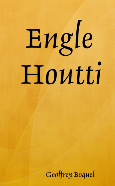 Engle Houtti
