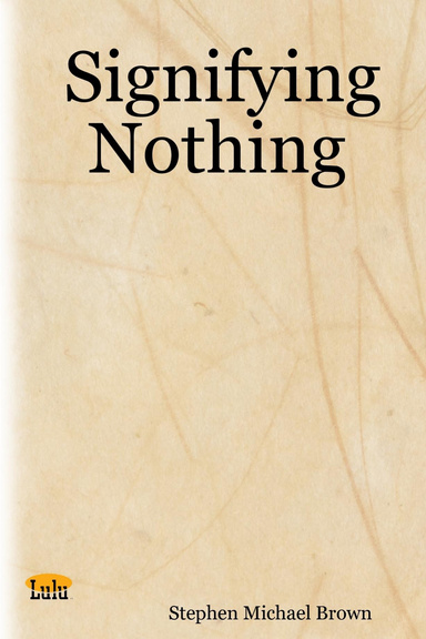 Signifying Nothing