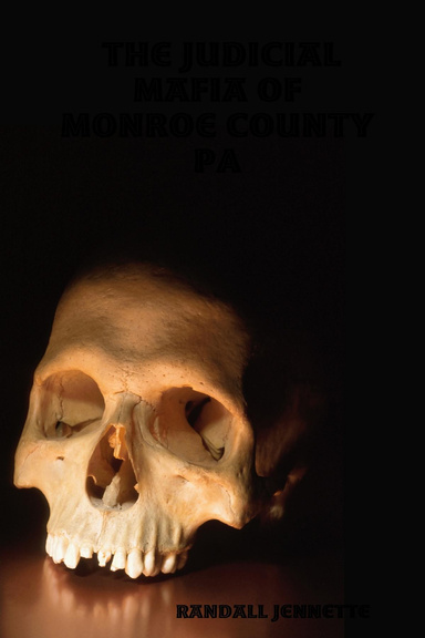The Judicial Mafia of Monroe County PA