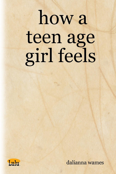how a teen age girl feels