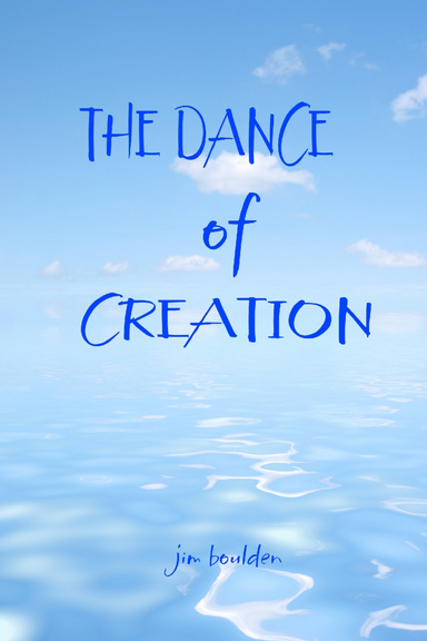 THE DANCE OF CREATION