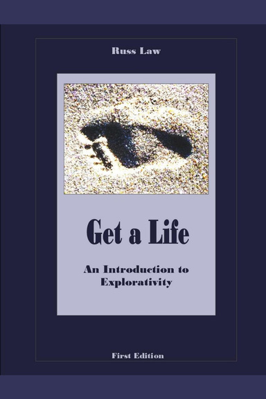 Get a Life - An Introduction to Explorativity