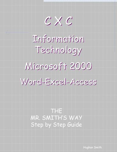 Preparing For CXC Information Technology - The Mr. Smith's Way