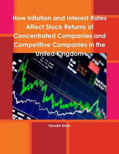 How Inflation and Interest Rates Affect Stock Returns of Concentrated Companies and Competitive Companies in the United Kingdom