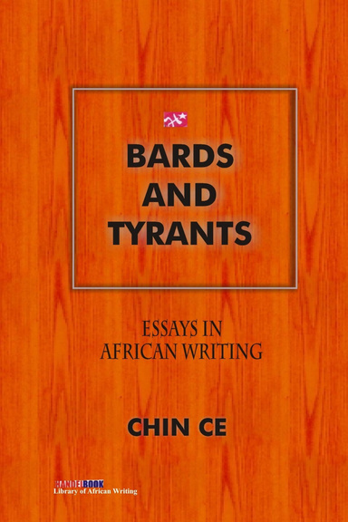 Bards and Tyrants: Essays in African Writing