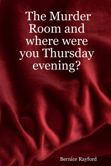 The Murder Room and where were you Thursday evening?