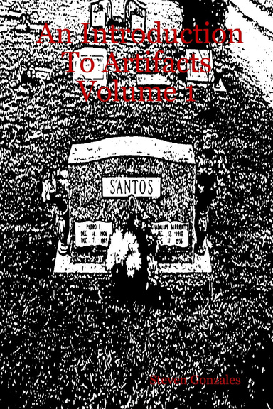 An Introduction To Artifacts Volume 1
