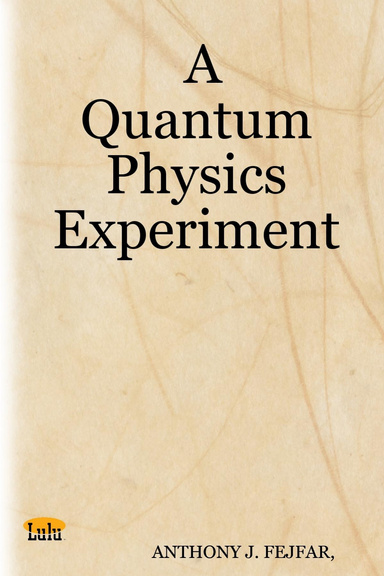A Quantum Physics Experiment