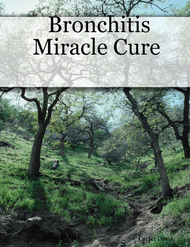Bronchitis Miracle Cure