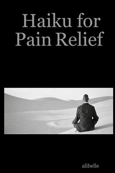 Haiku for Pain Relief