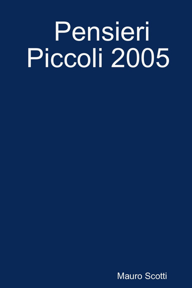 Pensieri Piccoli 2005
