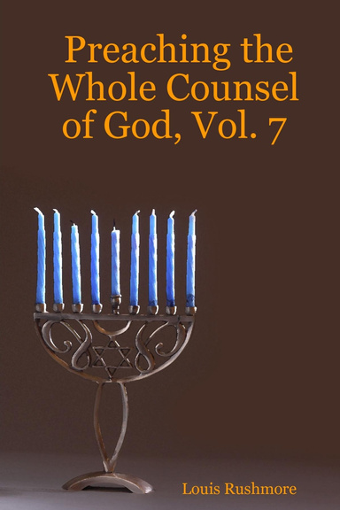 Preaching the Whole Counsel of God, Vol. 7