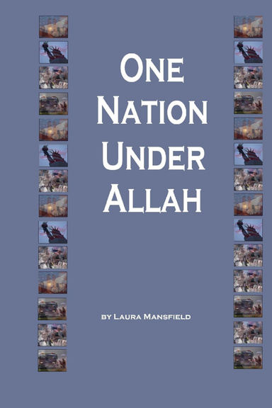 One Nation Under Allah:  The Islamic Invasion of America