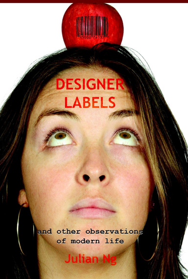 Designer Labels and Other Observations of Modern Life