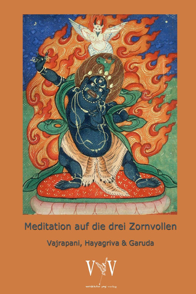 Meditation auf die drei Zornvollen