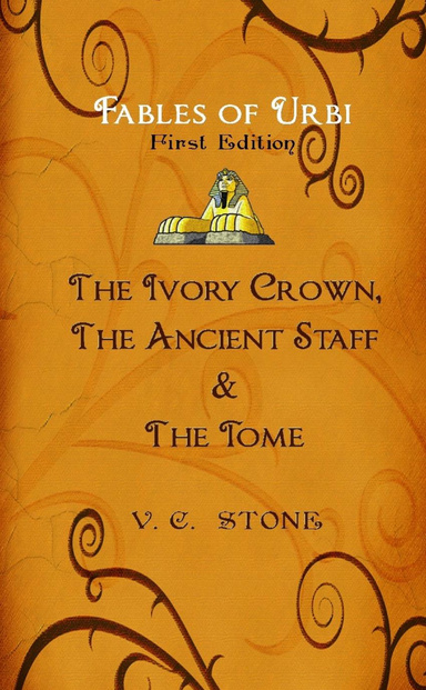 THE IVORY CROWN, THE ANCIENT STAFF & THE TOME