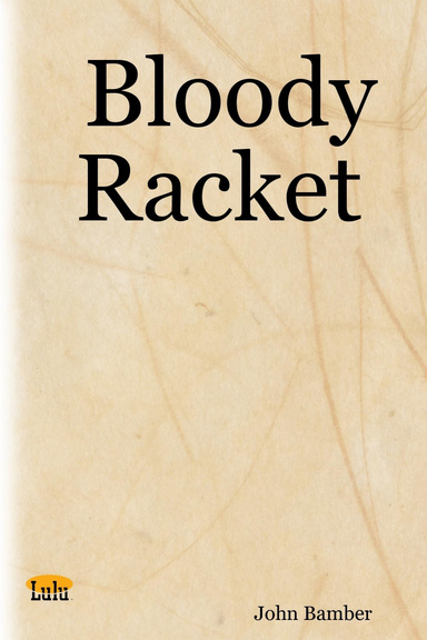 Bloody Racket