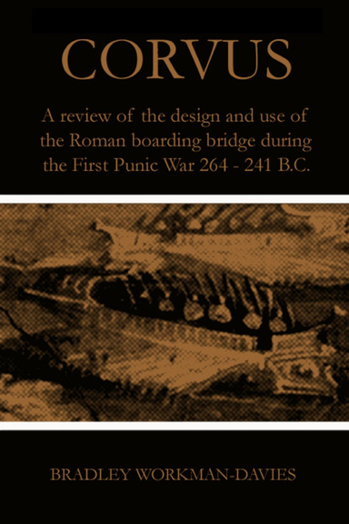 Corvus: A review of the design and use of the Roman boarding bridge ...