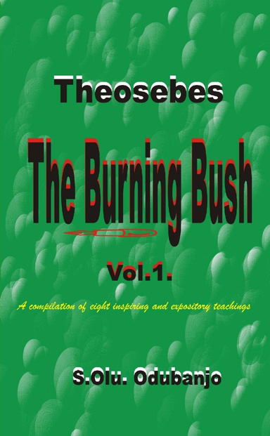 The Burning Bush. Vol 1.