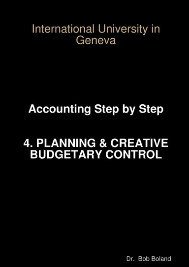 PLANNING & CREATIVE BUDGETARY CONTROL                 International University in Geneva