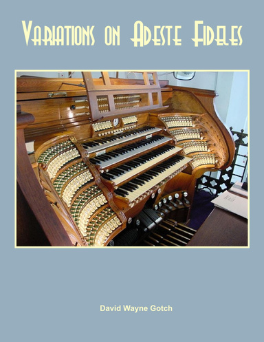Variations on Adeste Fideles - GOTCH