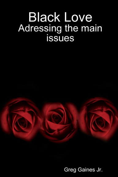 Black Love: Adressing the main issues