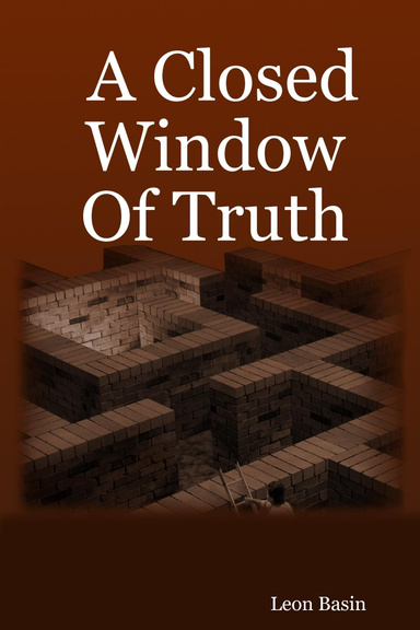 A Closed Window Of Truth