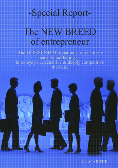 - Special Report - The NEW BREED of entrepreneur